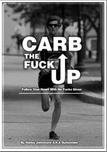Durianriders book - Carb the Fuck Up! A picture of Durianriders new book where he is running.